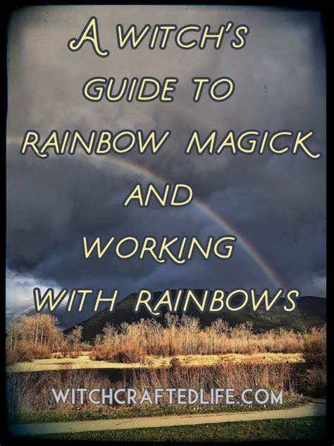 Harnessing the Power of the Rainbow: The Witch's Way